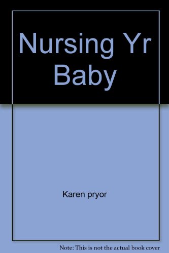 Stock image for Nursing Your Baby for sale by Basement Seller 101