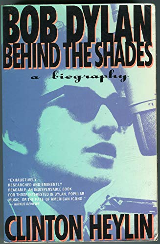 Stock image for Bob Dylan Behind the Shades : A Biography for sale by Better World Books