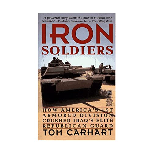 Beispielbild fr Iron Soldiers: How America's 1st Armored Division Crushed Iraq's Elite Republican Guard zum Verkauf von SecondSale