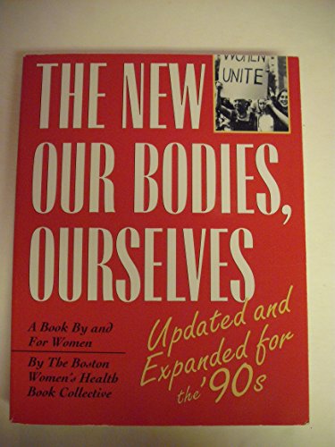 Imagen de archivo de The New Our Bodies, Ourselves: A Book By and For Women a la venta por SecondSale