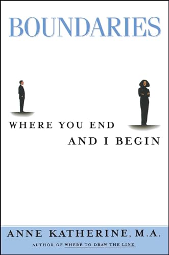 Boundaries: Where You End and I Begin (Fireside / Parkside Recovery Book) (9780671791933) by Katherine, Anne