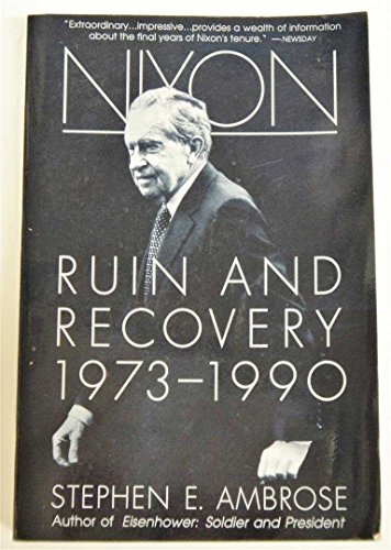 Imagen de archivo de Nixon : Ruin and Recovery, 1973-1990 a la venta por Better World Books