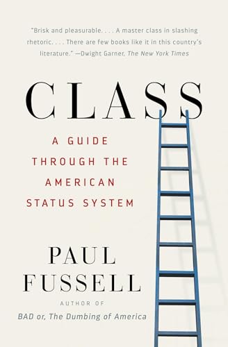 Imagen de archivo de Class: A Guide Through the American Status System a la venta por SecondSale