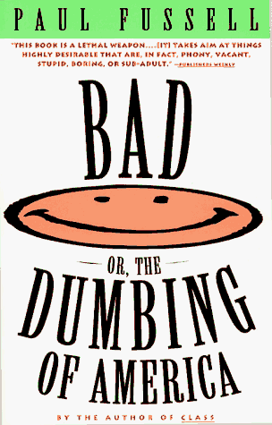 Beispielbild fr Bad Or, the Dumbing of America zum Verkauf von SecondSale