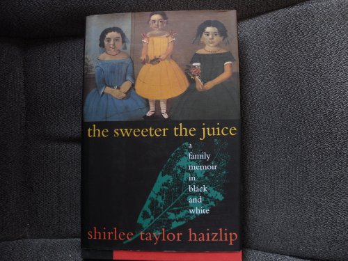 9780671792350: The Sweeter the Juice: A Family Memoir in Black and White