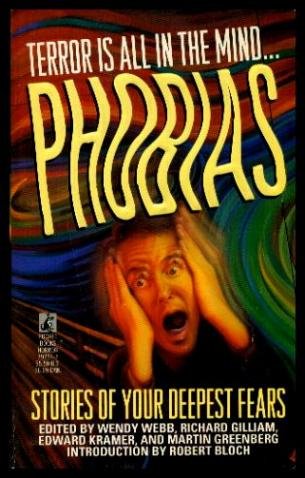 Imagen de archivo de PHOBIAS: STORIES OF YOUR DEEPEST FEARS a la venta por Once Upon A Time Books