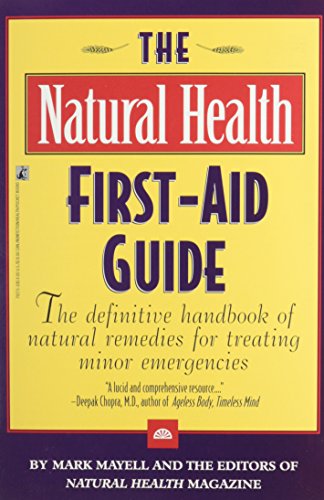 Stock image for The Natural Health First-Aid Guide : The Definitive Handbook of Natural Remedies for Treating Minor Emergencies for sale by Better World Books