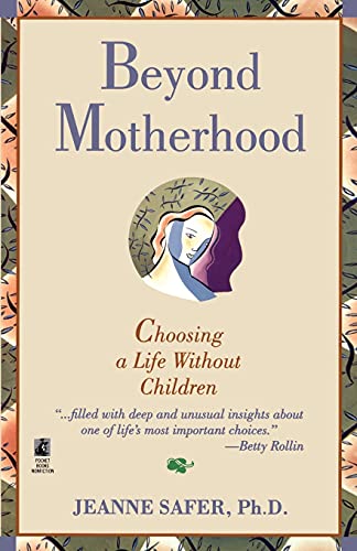 9780671793449: Beyond Motherhood: Choosing a Life Without Children