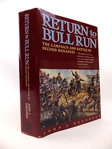 Imagen de archivo de Return to Bull Run: The Campaign and Battle of Second Manassas a la venta por Bulk Book Warehouse