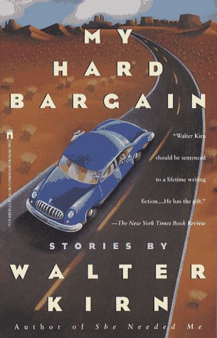 My Hard Bargain: Stories (9780671793791) by Kirn, Walter