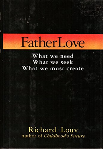 9780671794200: Fatherlove: What We Need, What We Seek, What We Must Create