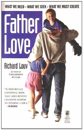9780671794217: Father Love: What We Need What We Seek What We Must Create