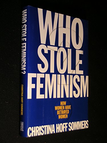 Imagen de archivo de Who Stole Feminism? How Women Have Betrayed Women a la venta por Sessions Book Sales