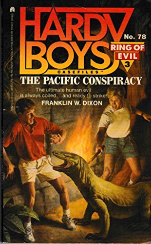 The Pacific Conspiracy (Ring of Evil #3) (Hardy Boys Casefiles, Case 78) (9780671794620) by Franklin W. Dixon
