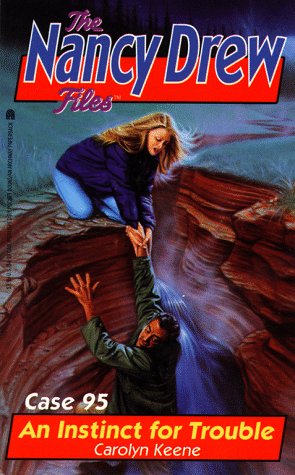 The Nancy Drew Files #95: An Instinct for Trouble