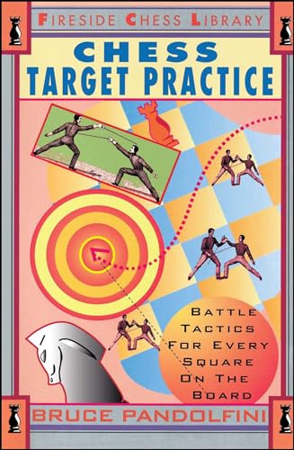 Stock image for Chess Target Practice: Battle Tactics for Every Square on the Board (Fireside Chess Library) for sale by BooksRun