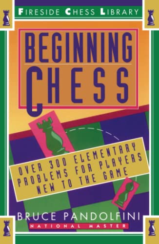 Beispielbild fr Beginning Chess : Over 300 Elementary Problems for Players New to the Game zum Verkauf von Better World Books