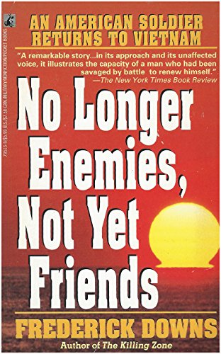 9780671795139: No Longer Enemies, Not Yet Friends: An American Soldier Returns to Vietnam