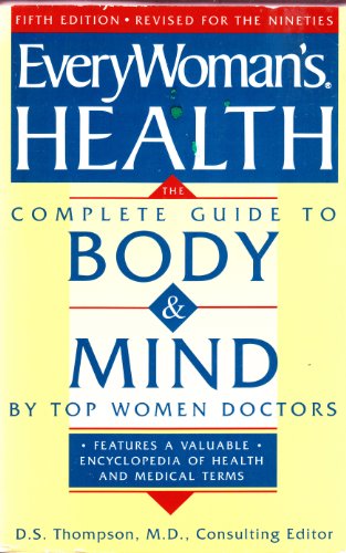 Beispielbild fr Everywoman's Health/the Complete Guide to Body and Mind by Top Women Doctors zum Verkauf von Midtown Scholar Bookstore