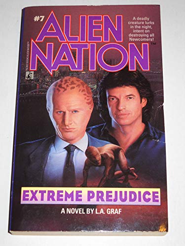 9780671795702: Extreme Prejudice: No 7 (Alien nation)