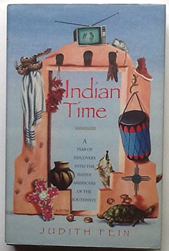 Beispielbild fr Indian Time: A Year of Discovery With the Native Americans of the Southwest zum Verkauf von Wonder Book