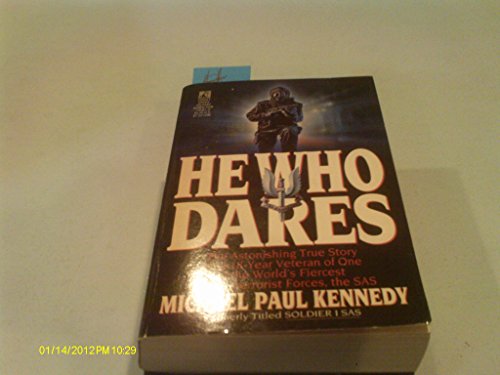 9780671795818: He Who Dares/the Astonishing True Story of an 18-Year Veteran of One of the Worlds Fiercest Counterterrorist Forces, the Sas