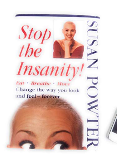 9780671795986: Stop the Insanity! Eat, Breathe, Move, Change the Way You Look and Feel--Forever