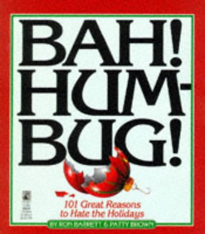 Stock image for Bah Hum Bug: 101 Reasons to Hate the Holidays: Bah Hum Bug: 101 Reasons to Hate the Holidays for sale by SecondSale