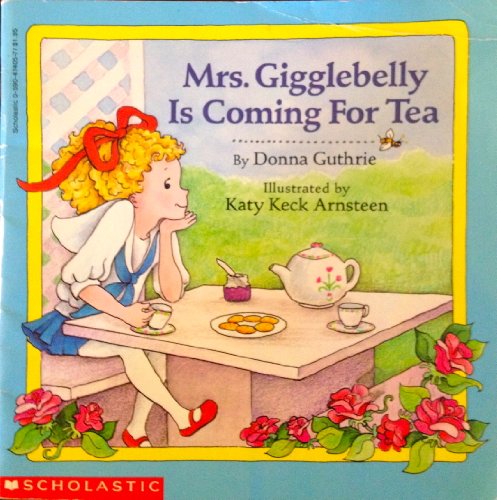 Mrs. Gigglebelly Is Coming for Tea (9780671796051) by Guthrie, Donna