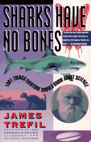 Beispielbild fr Sharks Have No Bones: 1001 Things Everyone Should Know About Science zum Verkauf von Wonder Book