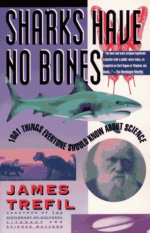 Imagen de archivo de Sharks Have No Bones-1001 Things Everyone Should Know About Science a la venta por Foxtrot Books