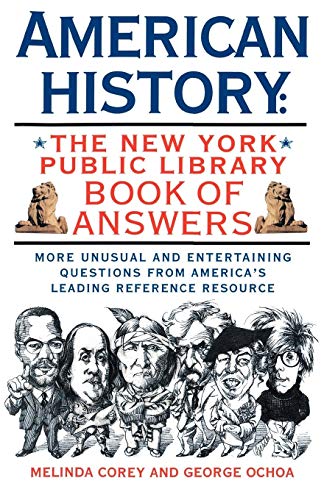 Imagen de archivo de American History: The New York Public Library Book of Answers a la venta por Wonder Book