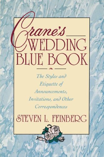 Imagen de archivo de Crane's Wedding Blue Book: The Styles and Etiquette of Announcements, Invitations and Other Correspondences a la venta por SecondSale