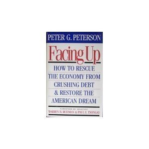 Beispielbild fr Facing Up: How to Rescue the Economy from Crushing Debt and Restore the American Dream zum Verkauf von Wonder Book