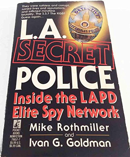 Beispielbild fr L.A. Secret Police: Inside the LAPD Elite Spy Network zum Verkauf von Books of the Smoky Mountains