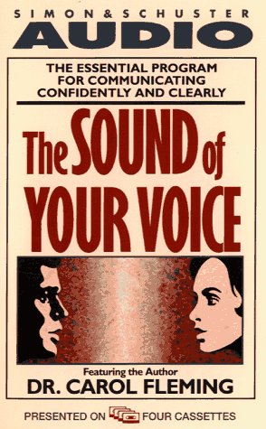 Stock image for The SOUND of YOUR VOICE - The Essential Program for Communicating Confidently and Clearly - (audiotape set) for sale by Ed Buryn Books