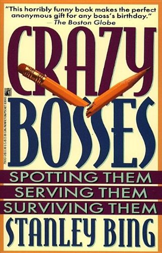 Beispielbild fr Crazy bosses : spotting them, serving them, surviving them zum Verkauf von Wonder Book