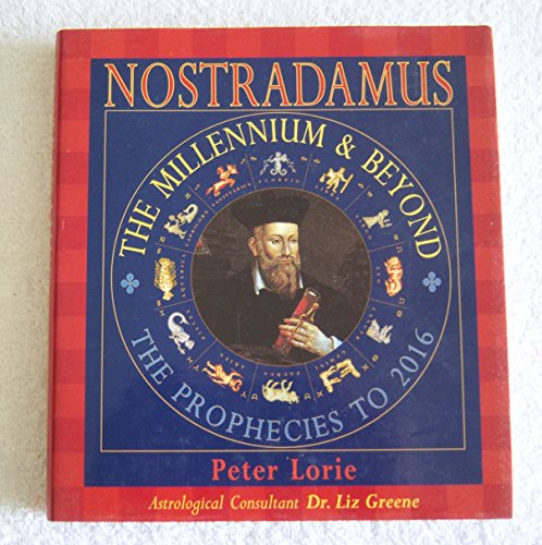 Imagen de archivo de Nostradamus : The Millennium and Beyond--the Prophecies to 2016 a la venta por Better World Books