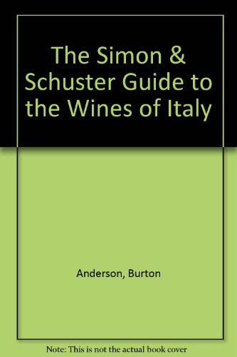 Beispielbild fr The Simon & Schuster Guide to the Wines of Italy zum Verkauf von Wonder Book