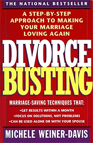 9780671797256: Divorce Busting: A Step-By-Step Approach to Making Your Marriage Loving Again