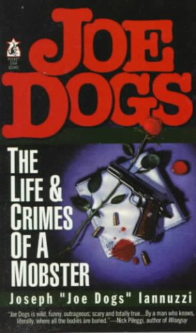 Stock image for Joe Dogs The Life & Crimes Of A Mobster for sale by Half Price Books Inc.