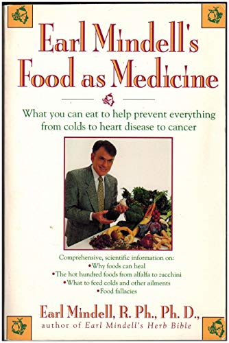 Stock image for Earl Mindell's Food As Medicine: What You Can Eat to Help Prevent Everything from Colds to Heart Disease to Cancer for sale by Your Online Bookstore