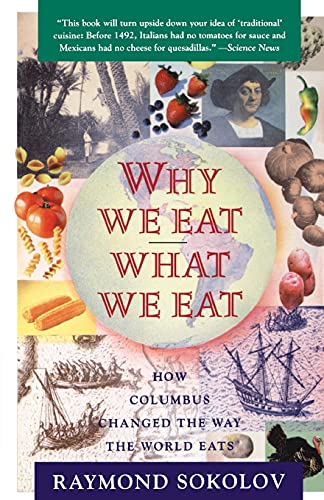 Imagen de archivo de Why We Eat What We Eat: How Columbus Changed the Way the World Eats a la venta por ThriftBooks-Dallas