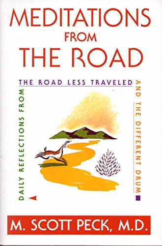 Stock image for Meditations from the Road : Daily Reflections from the Road Less Traveled and the Different Drum for sale by Better World Books