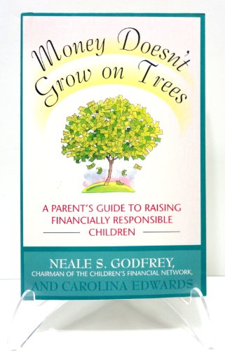 Stock image for Money Doesn't Grow On Trees: A Parent's Guide to Raising Financially Responsible Children for sale by More Than Words