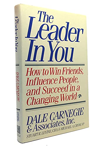 Imagen de archivo de The Leader in You: How to Win Friends, Influence People, and Succeed in a Changing World a la venta por Orion Tech