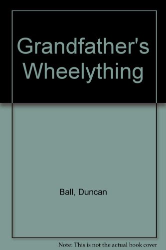 9780671798178: Grandfather's Wheelything