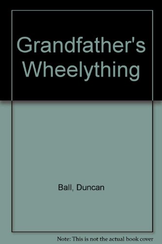 Stock image for Grandfather's Wheelything for sale by HPB-Diamond