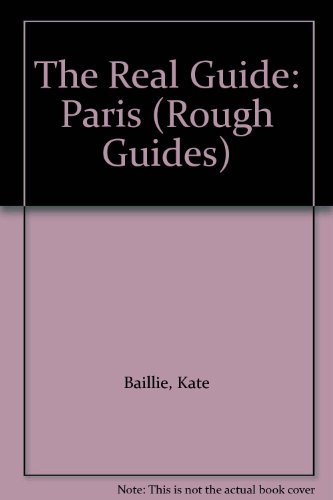 The Real Guide: Paris (Rough Guides) (9780671798246) by Baillie, Kate; Salmon, Tim