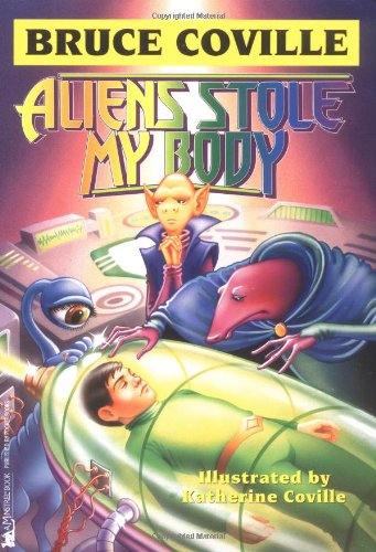 Beispielbild fr Aliens Stole My Body: Bruce Coville's Alien Adventures zum Verkauf von Wonder Book